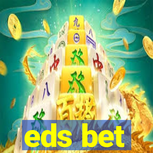 eds bet